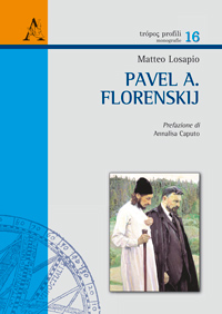 Pavel A. FlorenskijI due mondi dell’icona fra prospettiva rovesciata e metafisica concreta